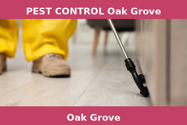 PEST CONTROL Oak Grove